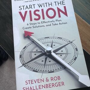 Start with a Vision Book- Six steps to plan, Create Solutions and Take Action